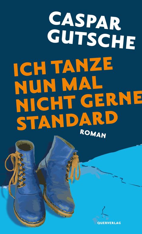 Caspar Gutsche: Ich tanze nun mal nicht gerne Standard, Buch