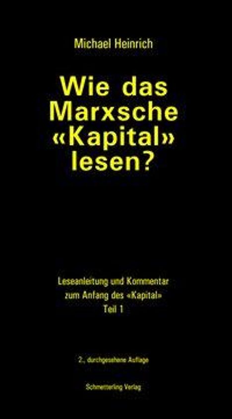 Michael Heinrich: Wie das Marxsche Kapital lesen?, Buch