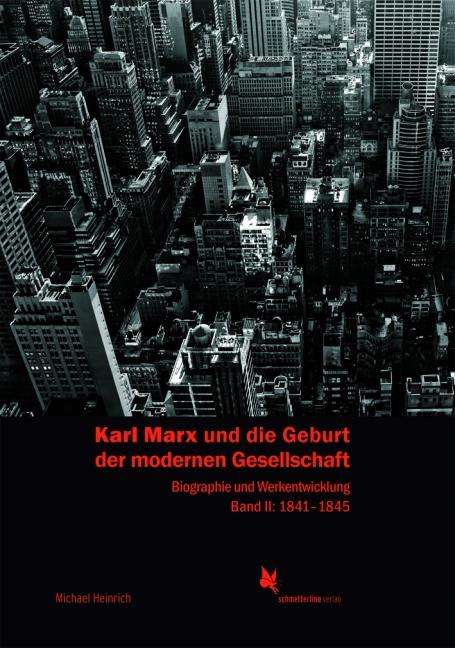 Michael Heinrich: Karl Marx und die Geburt der modernen Gesellschaft, Buch