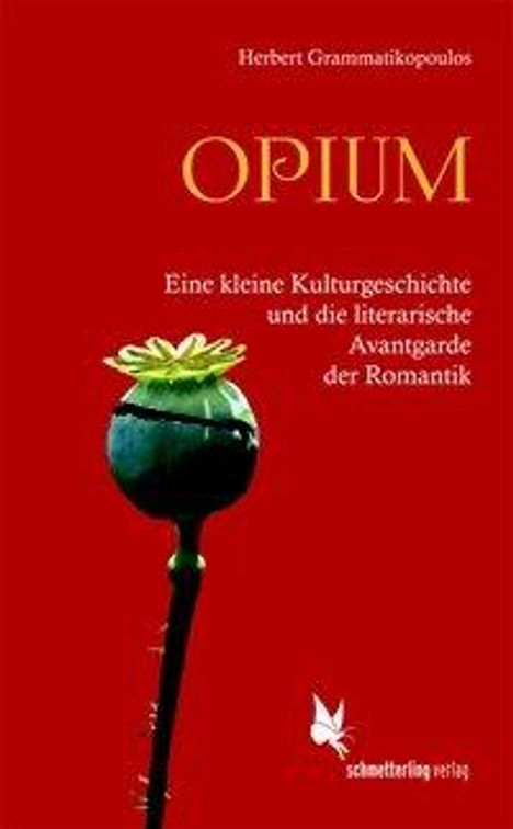 Herbert Grammatikopoulos: Grammatikopoulos, H: Opium und die literarische Avantgarde d, Buch