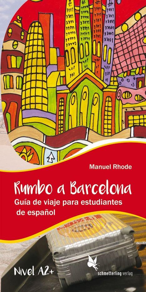 "Rumbo a Barcelona", Reiseführer für Spanischschüler. Bunte Illustration von Barcelonas Architektur.