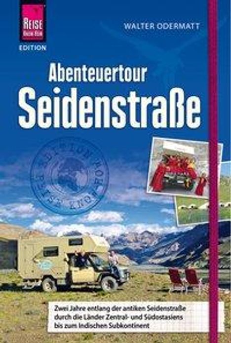 Walter Odermatt: Reise Know-How Abenteuertour Seidenstraße, Buch