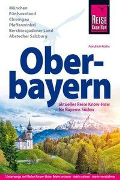 Friedrich Köthe: Köthe, F: Reise Know-How Reiseführer Oberbayern, Buch
