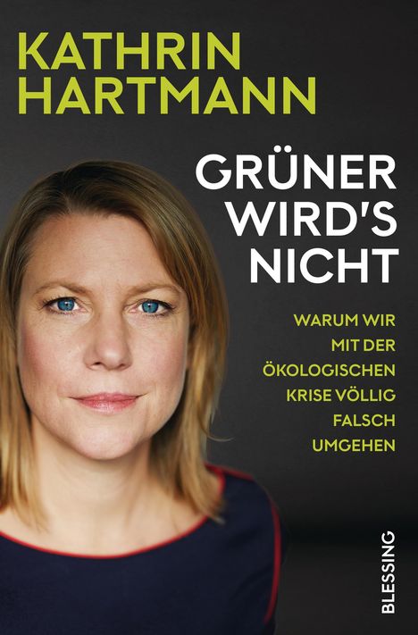 Kathrin Hartmann: Grüner wird's nicht, Buch