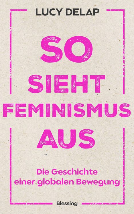 Lucy Delap: So sieht Feminismus aus, Buch