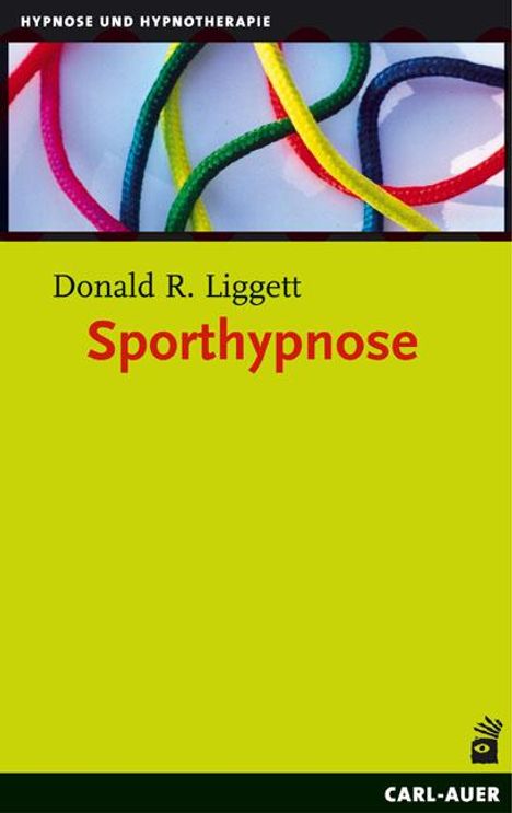 Donald R. Liggett: Sporthypnose, Buch