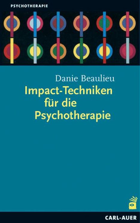 Danie Beaulieu: Impact-Techniken für die Psychotherapie, Buch