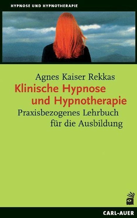 Agnes Kaiser Rekkas: Klinische Hypnose und Hypnotherapie, Buch