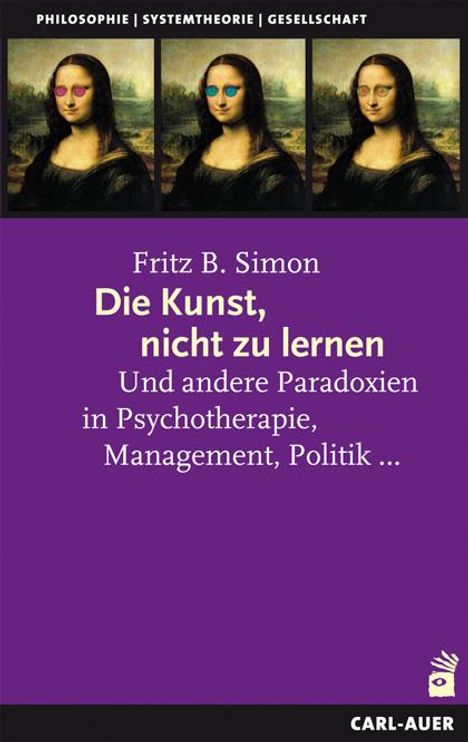 Fritz B. Simon: Die Kunst, nicht zu lernen, Buch