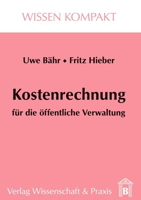 Fritz Hieber: Kostenrechnung für die öffentliche Verwaltung., Buch