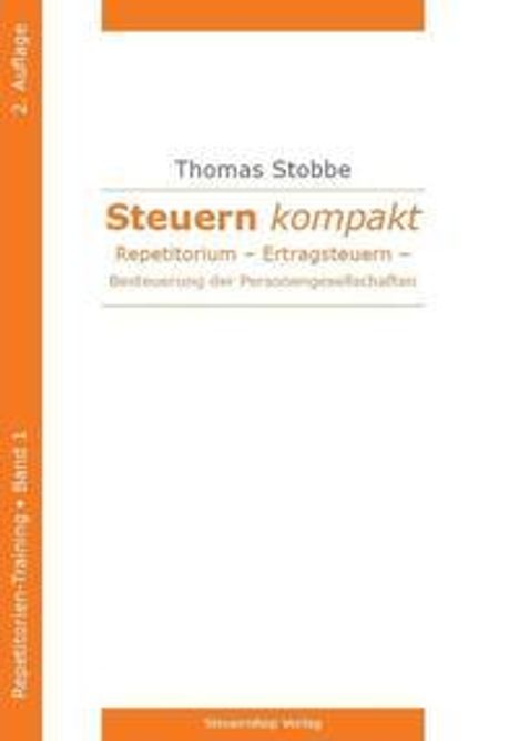 Thomas Stobbe: Stobbe, T: Steuern kompakt. Repetitorium., Buch