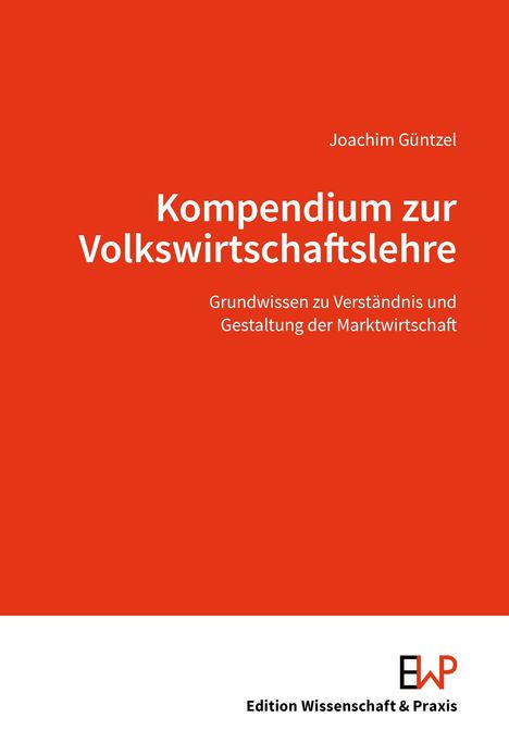 Joachim Güntzel: Kompendium zur Volkswirtschaftslehre., Buch