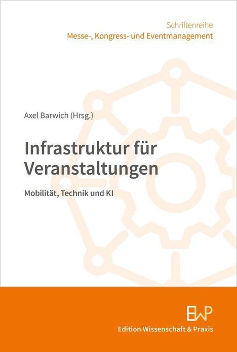 Text: "Infrastruktur für Veranstaltungen. Mobilität, Technik und KI." Oben Zahnradsymbol, unten Logo Edition Wissenschaft & Praxis.
