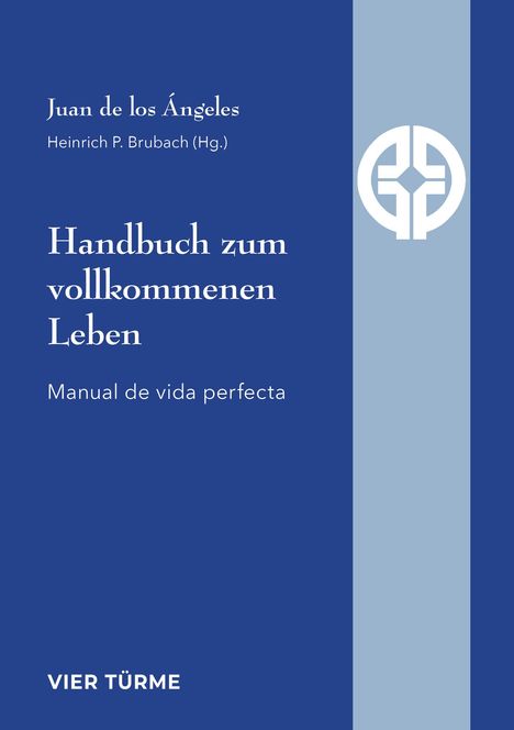 Juan de los Angeles: Handbuch zum vollkommenen Leben, Buch