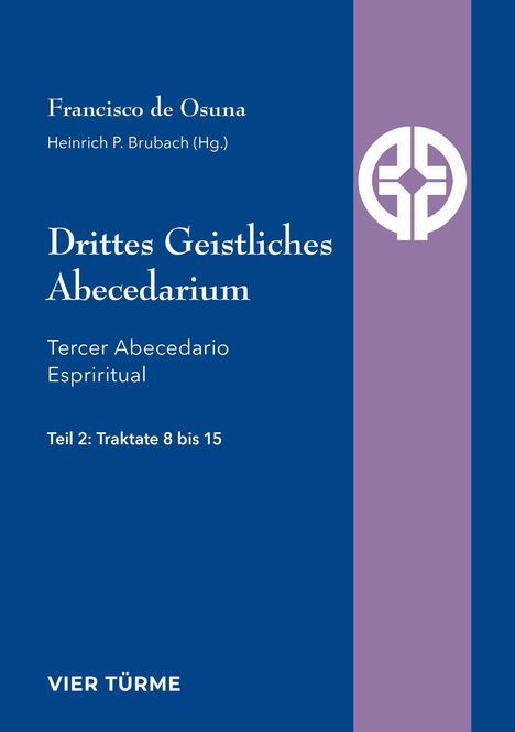 Francisco de Osuna, Drittes Geistliches Abecedarium, Tercer Abecedario Espiritual, Teil 2: Traktate 8 bis 15. Blaues Cover.