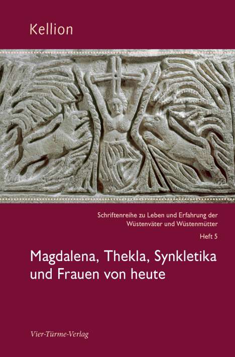 Magdalena, Thekla, Synkletika und Frauen von heute, Buch