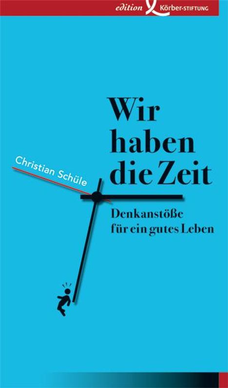 Christian Schüle: Schüle, C: Wir haben die Zeit, Buch