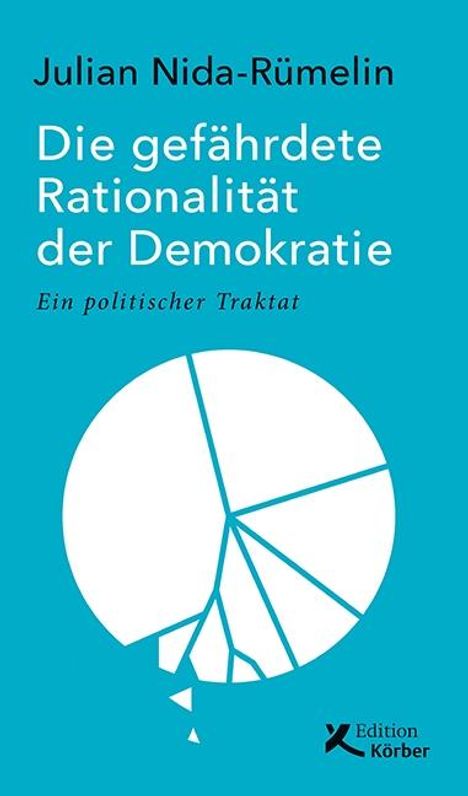 Julian Nida-Rümelin: Die gefährdete Rationalität der Demokratie, Buch