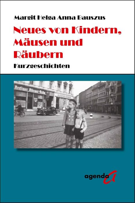 Margit Helga Anna Bauszus: Bauszus, M: Neues von Kindern, Mäusen und Räubern, Buch