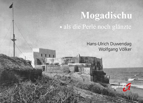 Hans-Ulrich Duwendag: Duwendag, H: Mogadischu, Buch