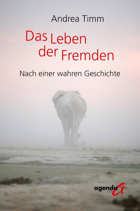 Andrea Timm: Das Leben der Fremden, Buch