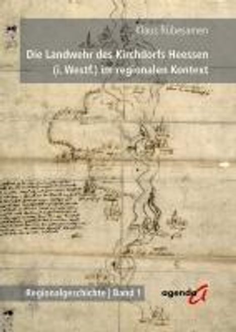 Klaus Rübesamen: Die Landwehr des Kirchdorfs Heessen (i. Westf.) im regionalen Kontext, Buch