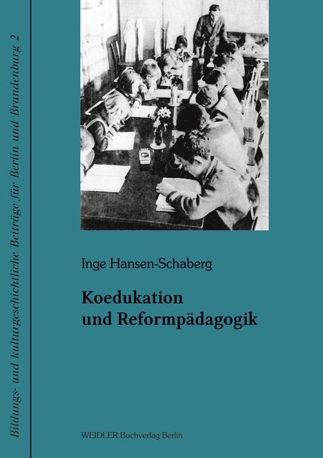 „Koedukation und Reformpädagogik“ von Inge Hansen-Schaberg. Schwarz-weiß Foto von Schülern an einem Tisch.