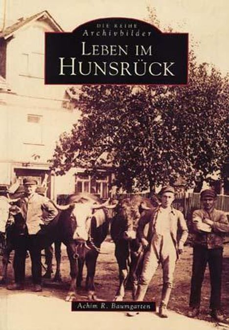 Achim R. Baumgarten: Baumgarten: Leben Im Hunsrueck, Buch