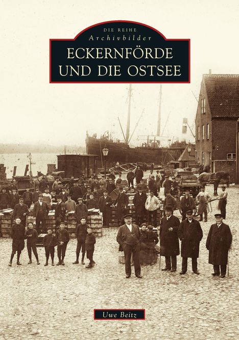 Uwe Beitz: Eckernförde und die Ostsee, Buch
