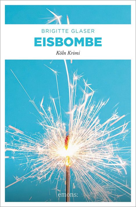 Brigitte Glaser: Die Eisbombe, Buch