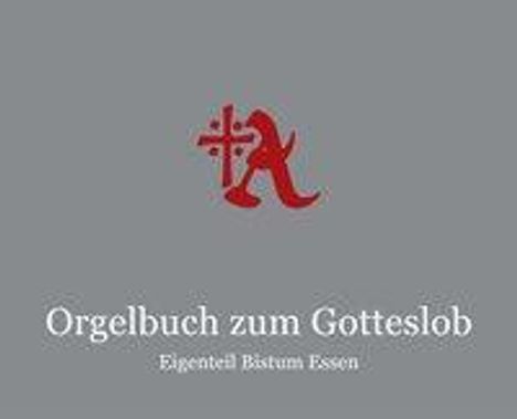 Orgelbuch zum Gotteslob/ Bistum Essen, Buch