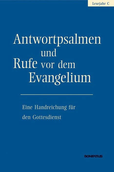 Antwortpsalmen und Rufe vor dem Evangelium - Lesejahr C, Buch