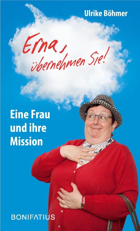 Ulrike Böhmer: "Erna, übernehmen Sie!", Buch