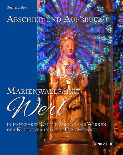Gerhard Best: Best, G: Abschied und Aufbruch - Marienwallfahrt Werl, Buch