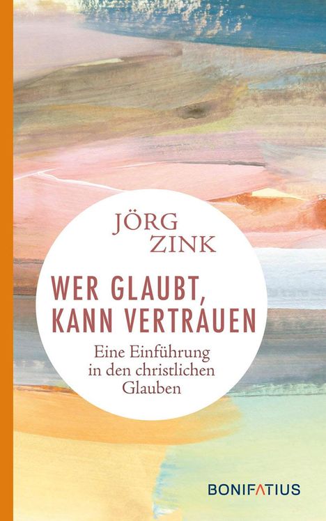 Jörg Zink: Wer glaubt, kann vertrauen, Buch