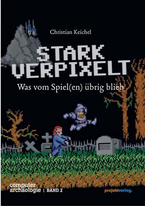 Christian Keichel: Stark Verpixelt, Buch