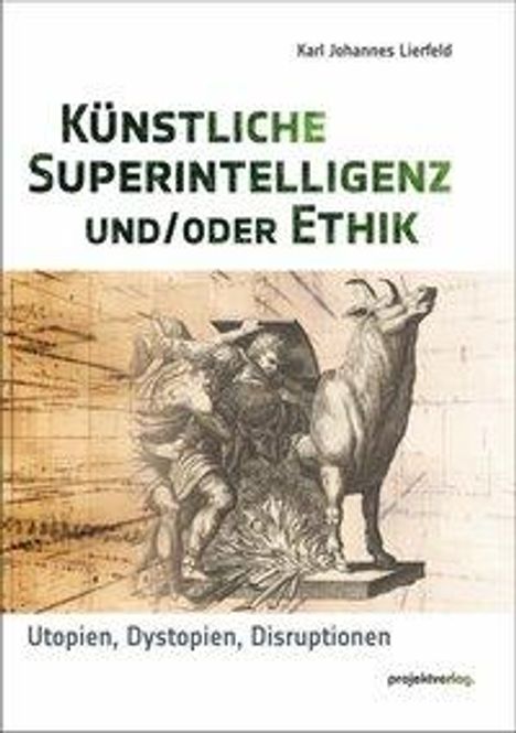 Karl Johannes Lierfeld: Lierfeld, K: Künstliche Superintelligenz und/oder Ethik, Buch