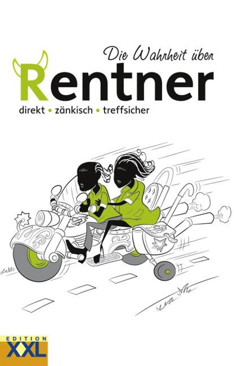 "Die Wahrheit über Rentner: direkt, zänkisch, treffsicher." Illustration von zwei älteren Personen auf einem Motorrad.