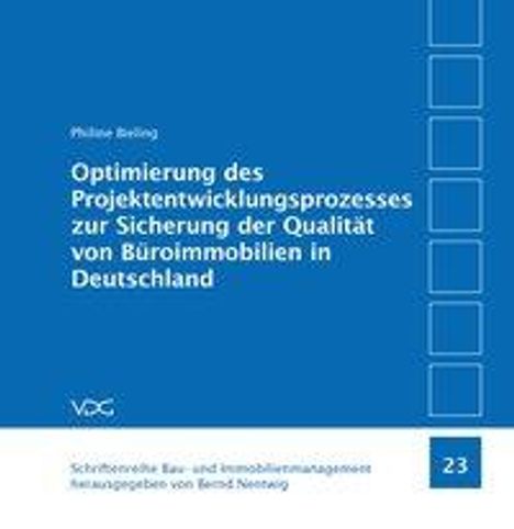 Philine Bieling: Optimierung des Projektentwicklungsprozesses zur Sicherung der Qualität von Büroimmobilien in Deutschland, Buch