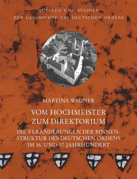 Martina Wagner: Vom Hochmeister zum Direktorium, Buch