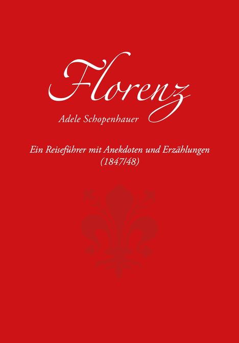 Adele Schopenhauer: Florenz, Buch