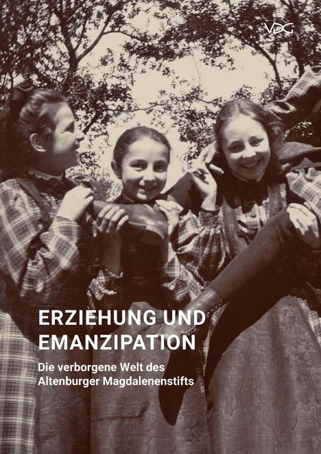 Erziehung und Emanzipation - Die verborgene Welt des Altenburger Magdalenenstifts, Buch