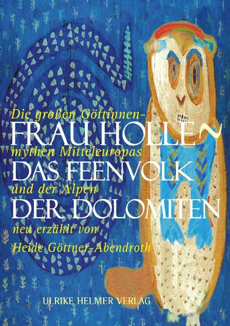 Heide Göttner-Abendroth: Frau Holle - Das Feenvolk der Dolomiten, Buch