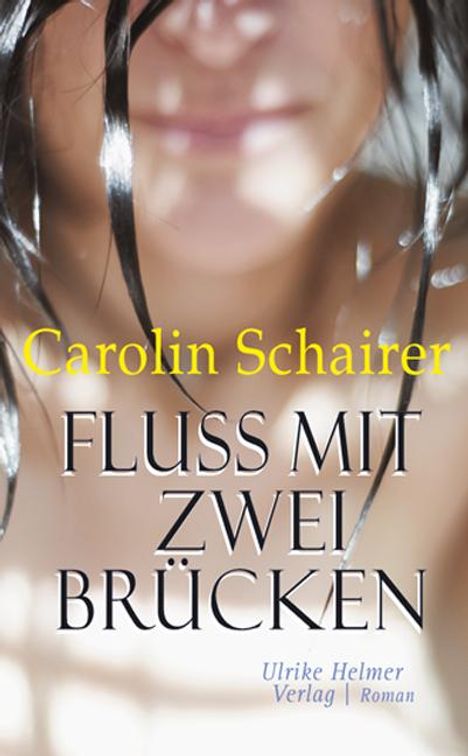 Carolin Schairer: Fluss mit zwei Brücken, Buch