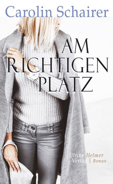 Carolin Schairer: Am richtigen Platz, Buch