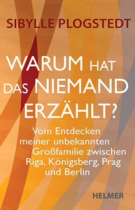 Sibylle Plogstedt: Warum hat das niemand erzählt?, Buch