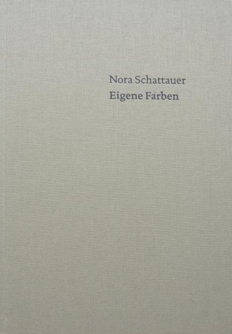 Nora Schattenauer: Eigene Farben, Buch