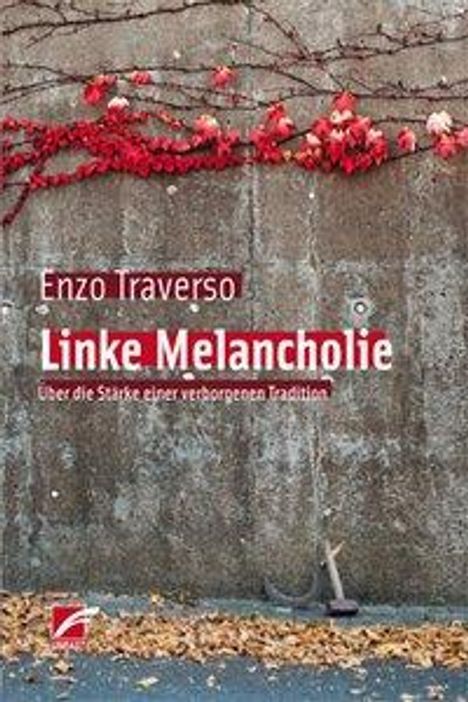 Enzo Traverso: Linke Melancholie, Buch