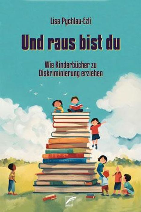 Lisa Pychlau-Ezli: Und raus bist du, Buch