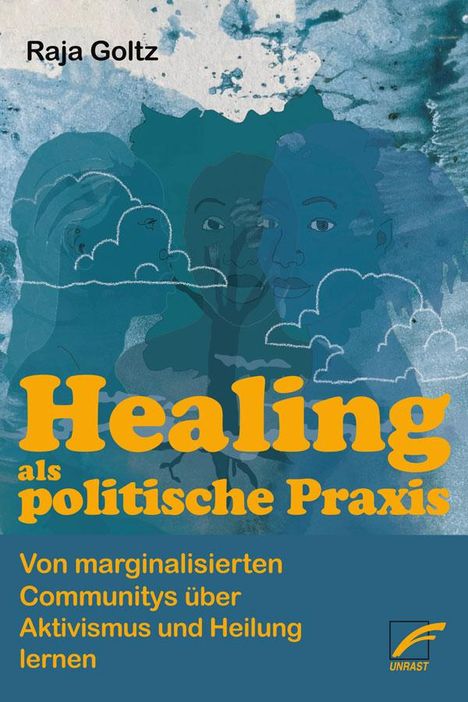 Raja Goltz: Healing als politische Praxis, Buch